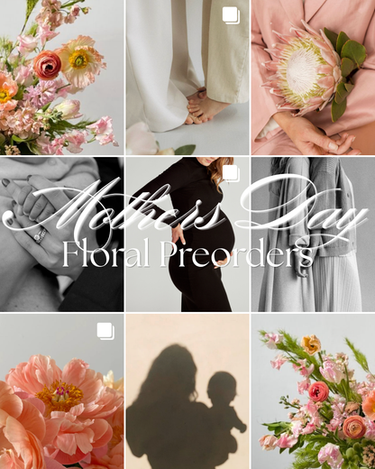 Mother's Day Floral Pre Order